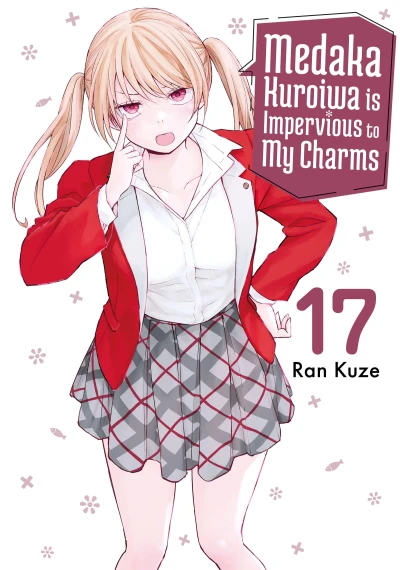 Medaka Kuroiwa Is Impervious to My Charms - Vol. 17 [eBook]
