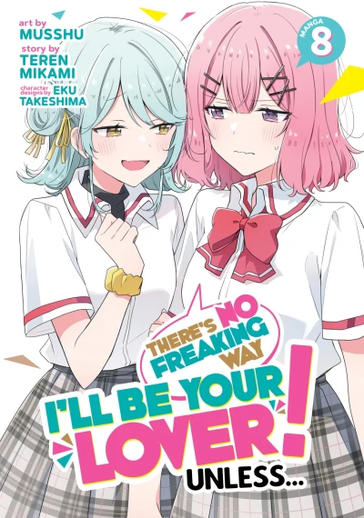 There’s No Freaking Way I’ll Be Your Lover! Unless… - Vol. 08