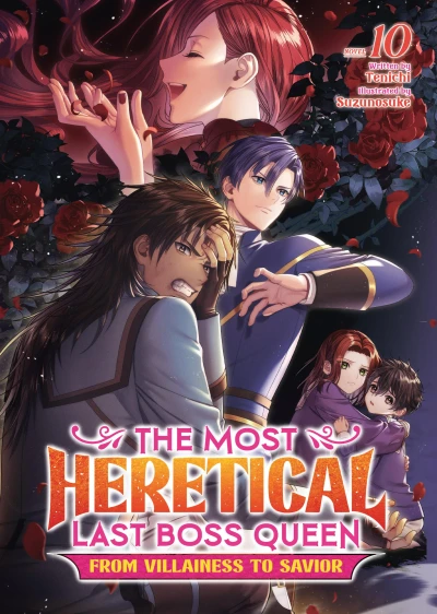 The Most Heretical Last Boss Queen: From Villainess to Savior - Vol. 10 [eBook]