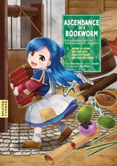 Ascendance of a Bookworm: Ich werde alles tun, um Bibliothekarin zu werden! Teil 1 - Wenn es keine Bücher gibt, muss ich eben welche machen! - Bd. 01 [eBook]