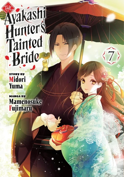 The Ayakashi Hunter’s Tainted Bride - Vol. 07