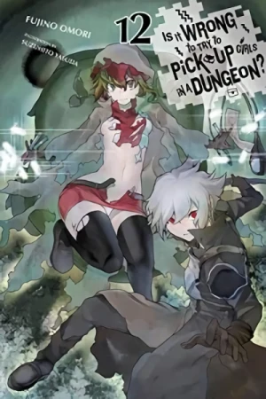 Is It Wrong to Try to Pick Up Girls in a Dungeon? - Vol. 12