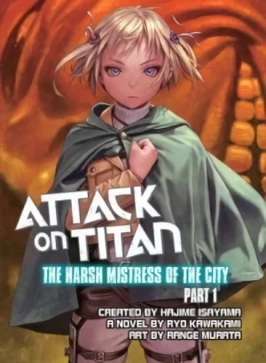 Attack on Titan: The Harsh Mistress of the City - Vol. 01