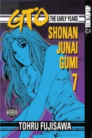GTO: The Early Years - Shonan Junai Gumi - Vol. 07