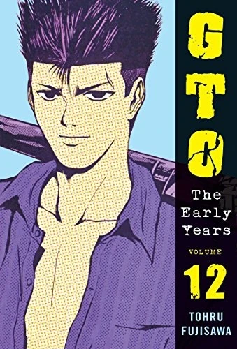 GTO: The Early Years - Shonan Junai Gumi - Vol. 12