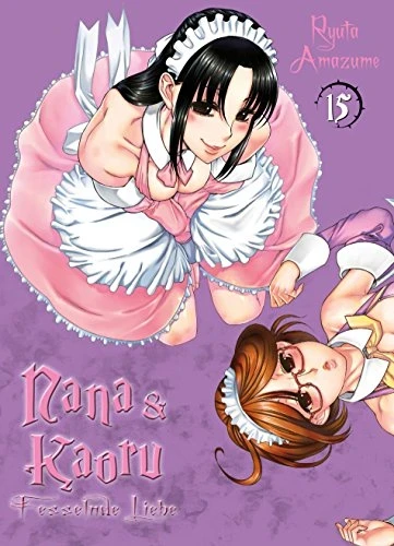 Nana & Kaoru: Fesselnde Liebe - Bd. 15