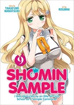 Shomin Sample: I Was Abducted by an Elite All-Girls School as a Sample Commoner - Vol. 09