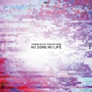 No Game No Life - Complete Songs: No Song No Life