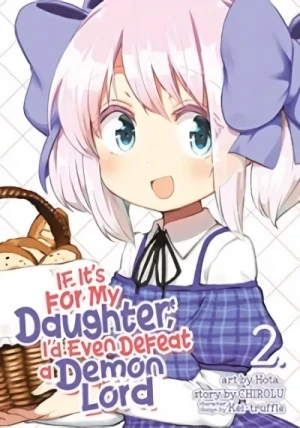 If It’s for My Daughter, I’d Even Defeat a Demon Lord - Vol. 02