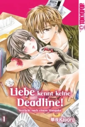 Liebe kennt keine Deadline!: Verrückt nach einem Mangaka - Bd. 01