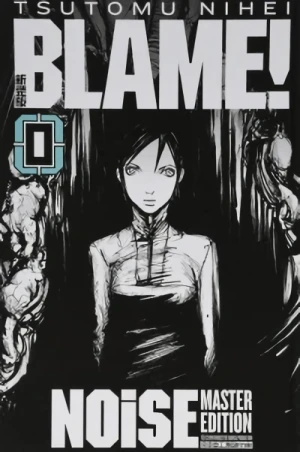 Blame!: NOiSE - Bd. 00: Master Edition