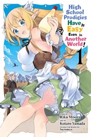 High School Prodigies Have It Easy Even in Another World! - Vol. 01 [eBook]