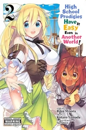 High School Prodigies Have It Easy Even in Another World! - Vol. 02