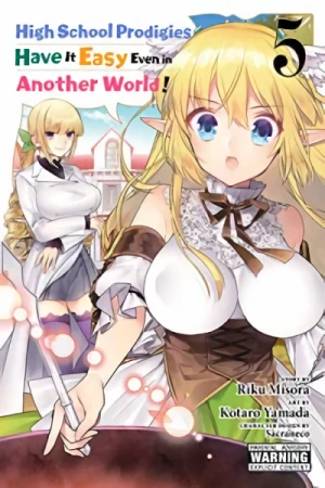 High School Prodigies Have It Easy Even in Another World! - Vol. 05