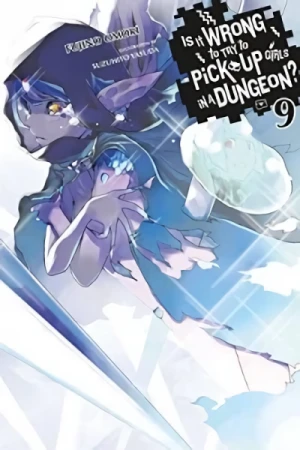 Is It Wrong to Try to Pick Up Girls in a Dungeon? - Vol. 09 [eBook]
