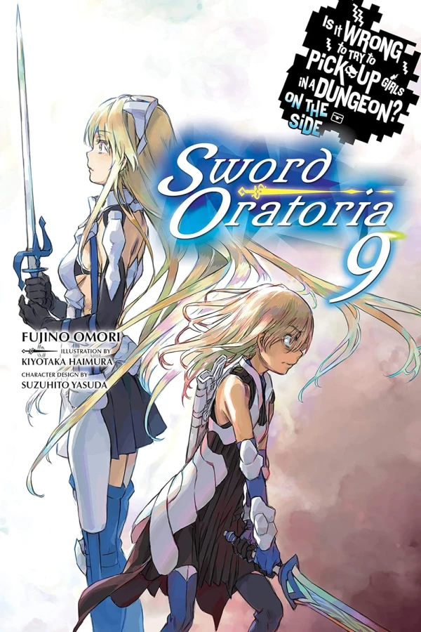 Is It Wrong to Try to Pick Up Girls in a Dungeon? On the Side: Sword Oratoria - Vol. 09 [eBook]