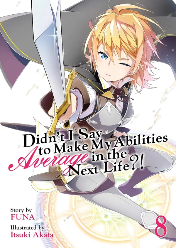 Didn’t I Say to Make My Abilities Average in the Next Life?! - Vol. 08 [eBook]