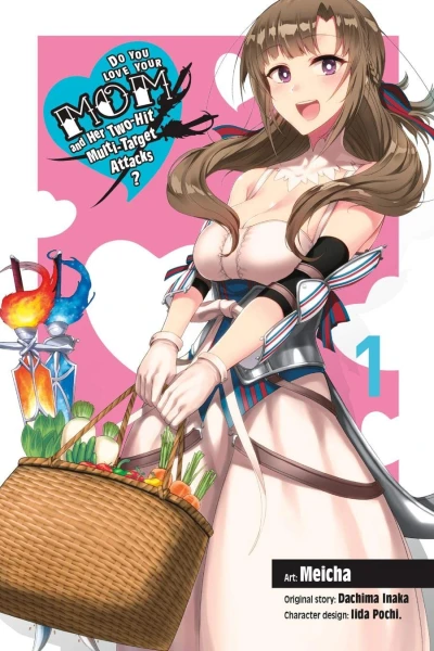 Do You Love Your Mom and Her Two-Hit Multi-Target Attacks? - Vol. 01