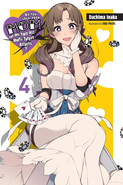 Do You Love Your Mom and Her Two-Hit Multi-Target Attacks? - Vol. 04