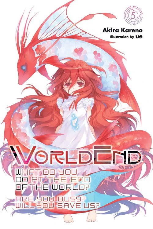 WorldEnd: What Do You Do at the End of the World? Are You Busy? Will You Save Us? - Vol. 05