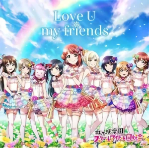 Love Live! Nijigasaki High School Idol Club - OST: "Love U my friends"
