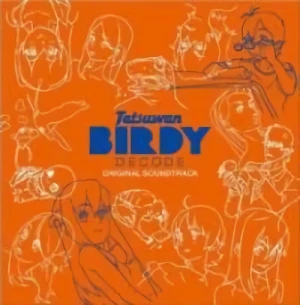 Tetsuwan Birdy Decode - Original Soundtrack