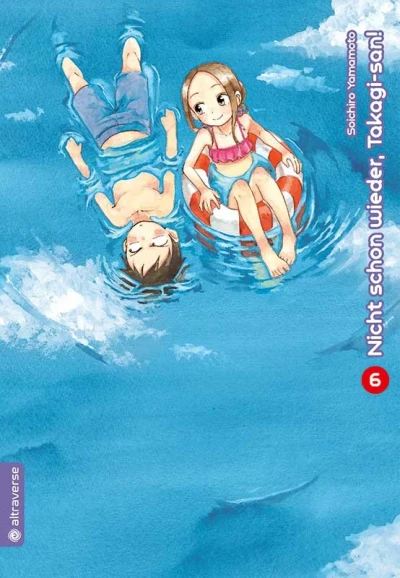 Nicht schon wieder, Takagi-san! - Bd. 06