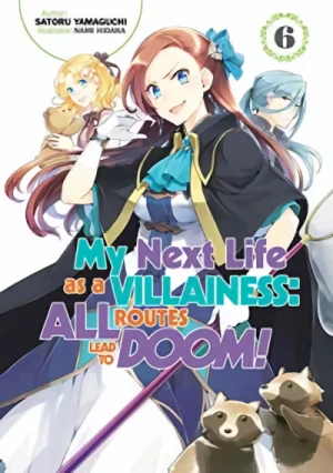 My Next Life as a Villainess: All Routes Lead to Doom! - Vol. 06