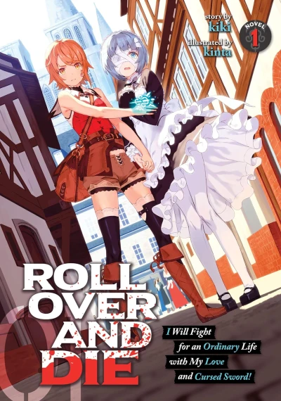 Roll over and die: I Will Fight for an Ordinary Life with My Love and Cursed Sword! - Vol. 01 [eBook]