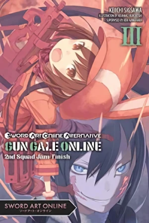 Sword Art Online Alternative: Gun Gale Online - Vol. 03: Second Squad Jam - Finish [eBook]