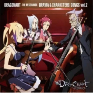 Dragonaut ~The Resonance~ - Drama & Character Songs: Vol.02