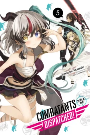 Combatants Will Be Dispatched! - Vol. 05 [eBook]