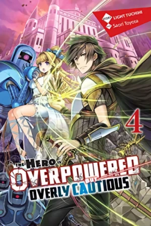 The Hero Is Overpowered but Overly Cautious - Vol. 04