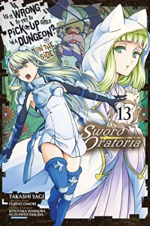 Is It Wrong to Try to Pick Up Girls in a Dungeon? On the Side: Sword Oratoria - Vol. 13
