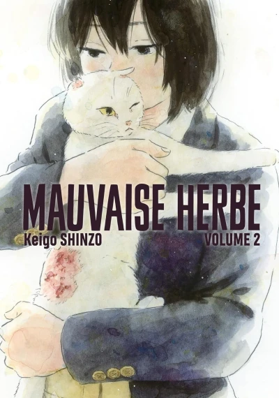 Mauvaise herbe - T. 02
