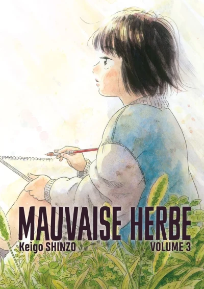 Mauvaise herbe - T. 03