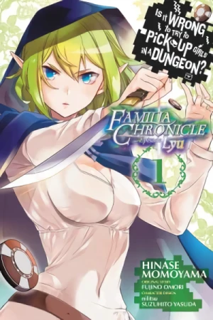 Is It Wrong to Try to Pick Up Girls in a Dungeon? Familia Chronicle: Episode Lyu - Vol. 01
