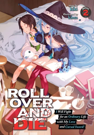 Roll over and die: I Will Fight for an Ordinary Life with My Love and Cursed Sword! - Vol. 02