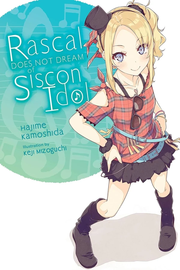Rascal Does Not Dream of Bunny Girl-Senpai - Vol. 04: Rascal Does Not Dream of Siscon Idol