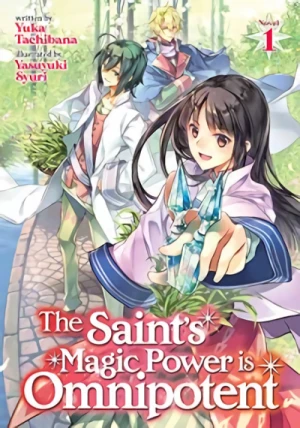 The Saint’s Magic Power Is Omnipotent - Vol. 01 [eBook]