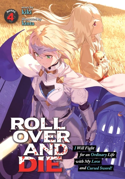 Roll over and die: I Will Fight for an Ordinary Life with My Love and Cursed Sword! - Vol. 04