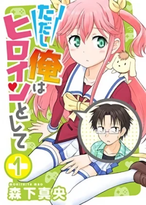 Manga: Tadashi Ore wa Heroine Toshite