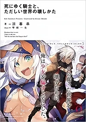 Manga: Shi ni Yuku Kishi to, Tadashii Sekai no Kowashi Kata
