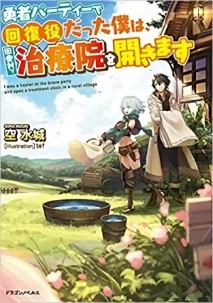 Manga: Yuusha Party de Kaifuku Yaku datta Boku wa, Inaka Mura de Chiryouin o Hiraki Masu