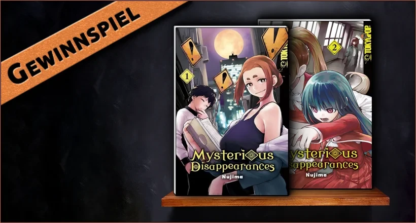 News: Manga-Gewinnspiel: „Mysterious Disappearances“ – UPDATE