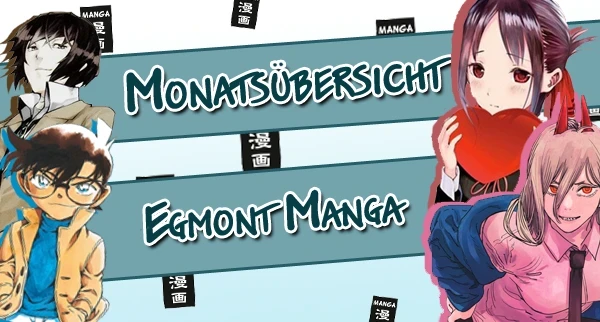 News: Egmont Manga: Monatsübersicht April 2024 + Nachdrucke & Terminverschiebungen